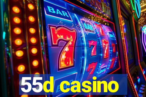 55d casino